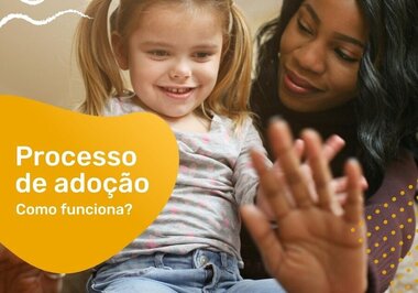 Processo de adoção: como funciona?